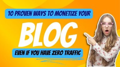 10 Proven Ways to Monetize Your Blog